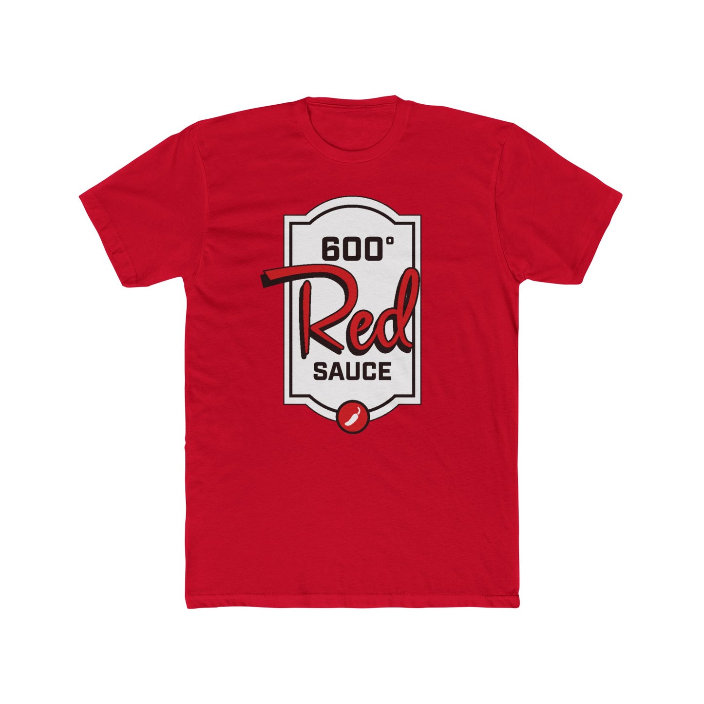 600 Degrees - Red Sauce - Unisex Tee